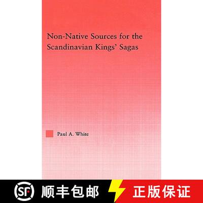 【3-4周达】精装 Non-Native Sources for the Scandinavian Kings' Sagas [9780415972727]