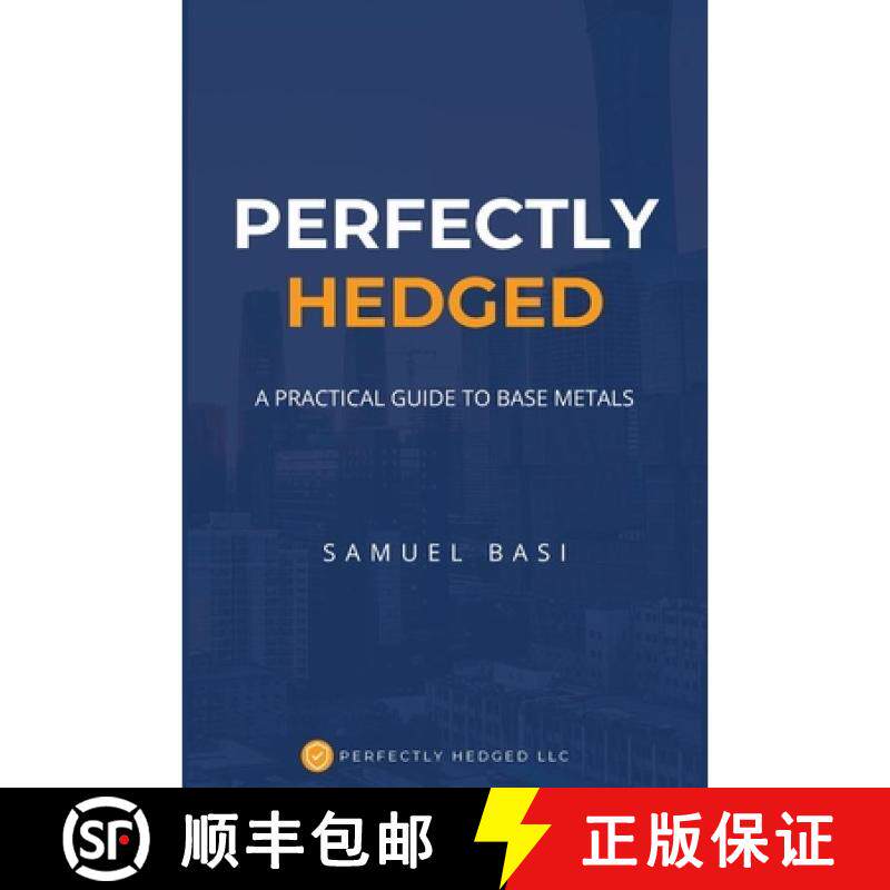 【3-4周达】Perfectly Hedged: A Practical Guide To Base Metals [9798295670114] - 实物图