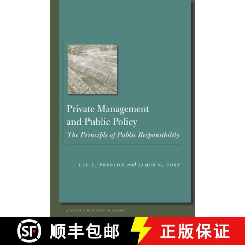【3-4周达】Private Management and Public Policy: The Principle of Public Responsibility [9780804783866]