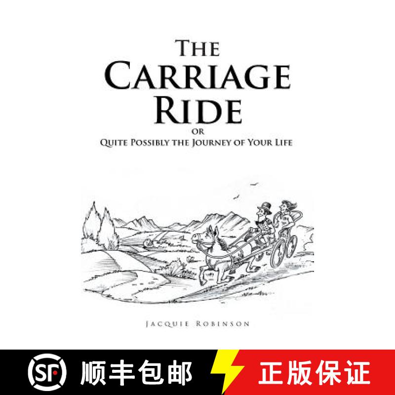 【3-4周达】The Carriage Ride: or Quite Possibly the Journey of Your Life [9781504302982]