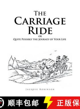 【3-4周达】The Carriage Ride: or Quite Possibly the Journey of Your Life [9781504302982]