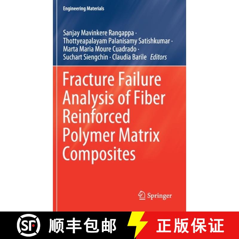 【3-4周达】Fracture Failure Analysis of Fiber Reinforced Polymer Matrix Composites [9789811606410]