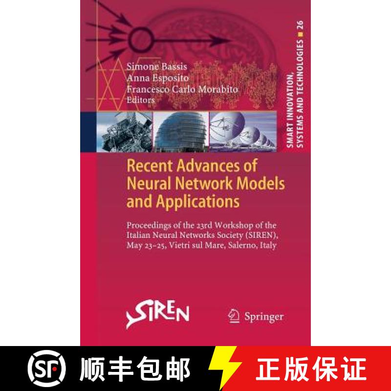 【3-4周达】Recent Advances of Neural Network Models and Applications: Proceedings of the 23rd Worksho... [9783319375205]