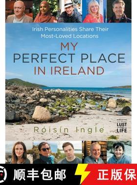 【3-4周达】My Perfect Place in Ireland: Irish personalities share their most-loved locations [9781785304309]