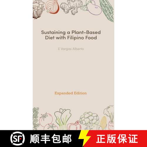 【3-4周达】精装 Sustaining a Plant-Based Diet with Filipino Food [9780648576020]