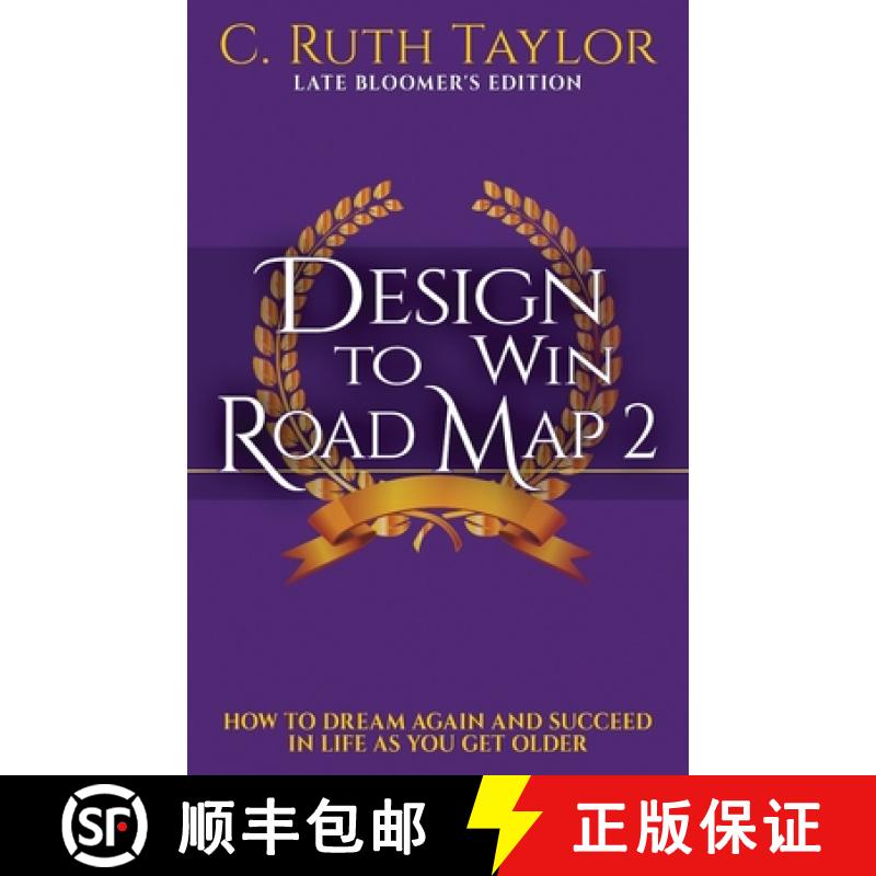 【3-4周达】Design to Win Road Map 2: How to Dream Again and Succeed in Life as You Get Older [9781626765689]