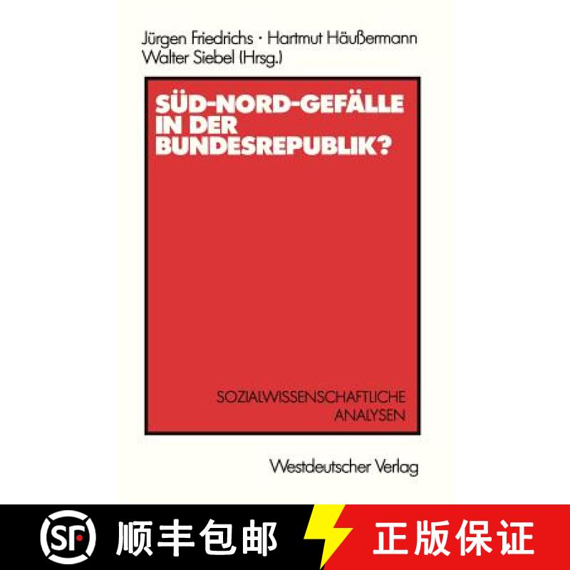 【3-4周达】Süd-Nord-Gefälle in der Bundesrepublik? : Sozialwissenschaftliche Analysen [9783531118413]