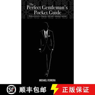 【3-4周达】The Perfect Gentleman's Pocket Guide: Modern Secrets to Etiquette, Style, and Charming Cha... [9780985369804]
