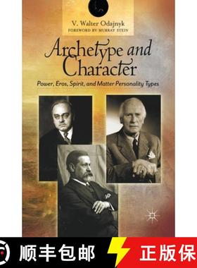 【3-4周达】Archetype and Character : Power, Eros, Spirit, and Matter Personality Types [9781349349241]