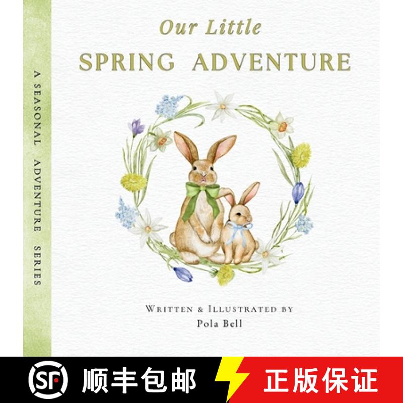【2-3周达】Our Little Spring Adventure: Discover Flowers, Animals, and Springtime Wonders: A Delightf... [9788397276697]