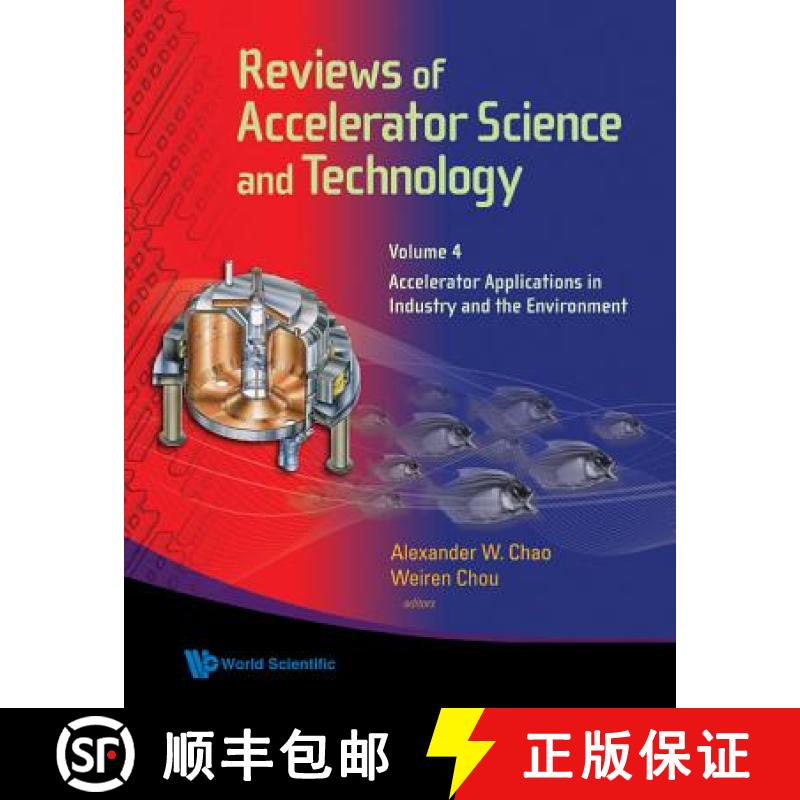 【3-4周达】Reviews Of Accelerator Science And Technology - Volume 4: Accelerator Applications In Indu... [9789814383981]