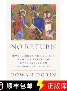 【3-4周达】No Return – Jews, Christian Usurers, and the Spread of Mass Expulsion in Medieval Europe [9780691240923]