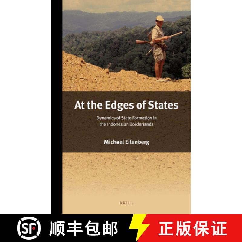预订 At the Edges of States: Dynamics of State Formation in the Indonesian Borderlands [9789004263765]