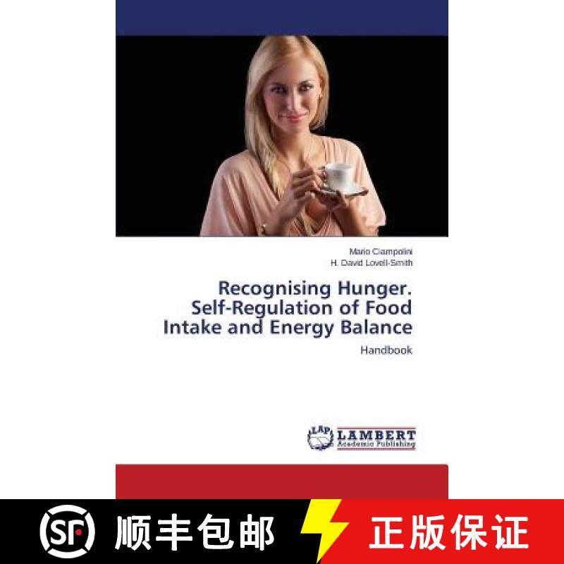 预订 Recognising Hunger. Self-Regulation of Food Intake and Energy Balance [9783847370277]