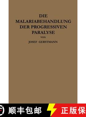 【3-4周达】Die Malariabehandlung Der Progressiven Paralyse: Unspezifische Therapie Der Metalues Des Z... [9783662371190]