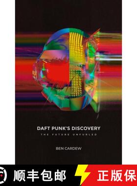 【3-4周达】Daft Punk's Discovery: The Future Unfurled [9781913231118]