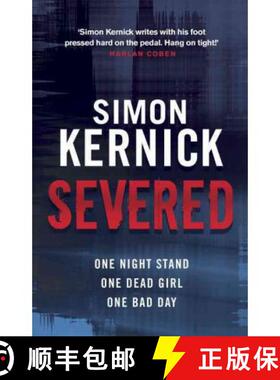 【3-4周达】Severed : a race-against-time thriller from bestselling author Simon Kernick [9780552164344]