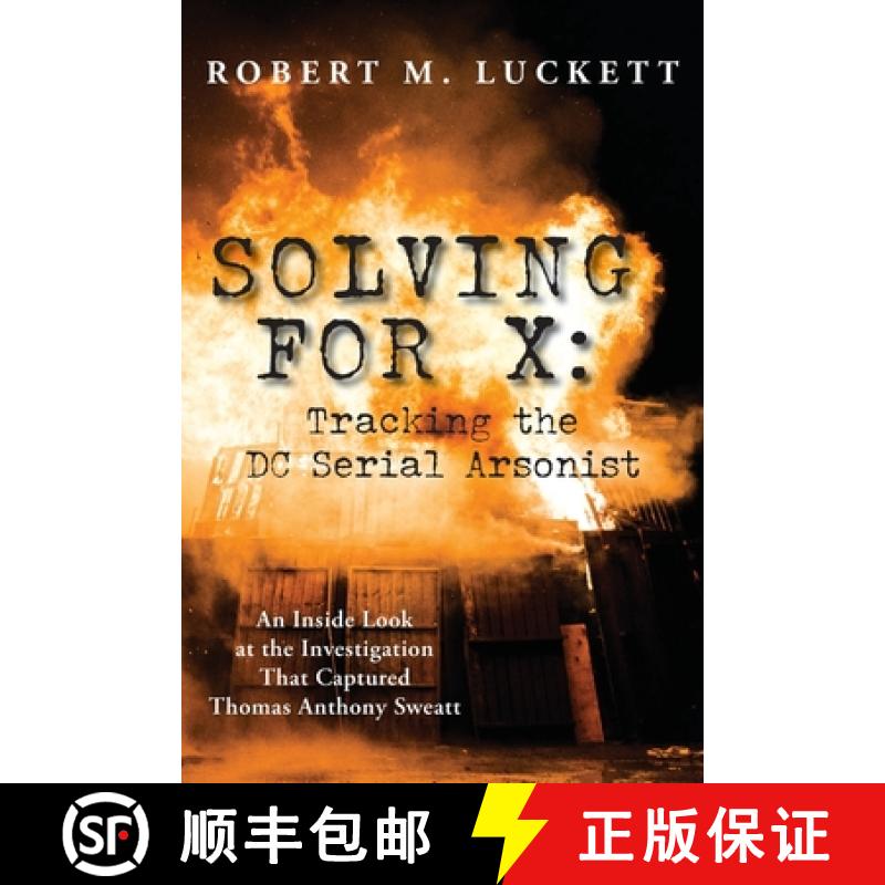 【3-4周达】Solving For X: Tracking the DC Serial Arsonist: Tracking the DC [9781628063301]