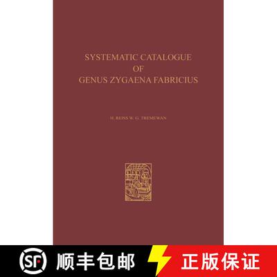 【3-4周达】A Systematic Catalogue of the Genus Zygaena Fabricius (Lepidoptera: Zygaenidae) / Ein Syst... [9789401758574]