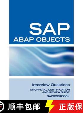 【3-4周达】SAP ABAP Objects Interview Questions: Unofficial SAP R3 ABAP Objects Certification Review [9781603320221]