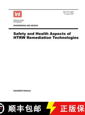 【3-4周达】Engineering and Design: Safety and Health Aspects of HTRW Remediation Technologies (Engine... [9781780397726]
