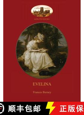 【3-4周达】Evelina: with introduction by Austin Dobson, and Hugh Thomson's 81 classic illustrations (... [9781909735927]