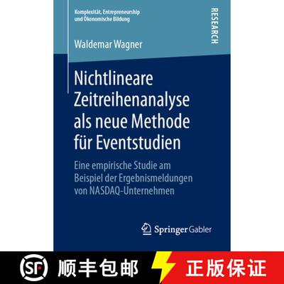 【3-4周达】Nichtlineare Zeitreihenanalyse als neue Methode für Eventstudien : Eine empirische Studie... [9783658244422]