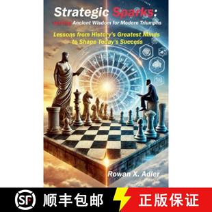 【3-4周达】Strategic Sparks:  Igniting Ancient Wisdom for Modern Triumphs [9798230190417]