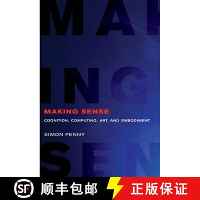 【3-4周达】Making Sense: Cognition, Computing, Art, and Embodiment [9780262538237]