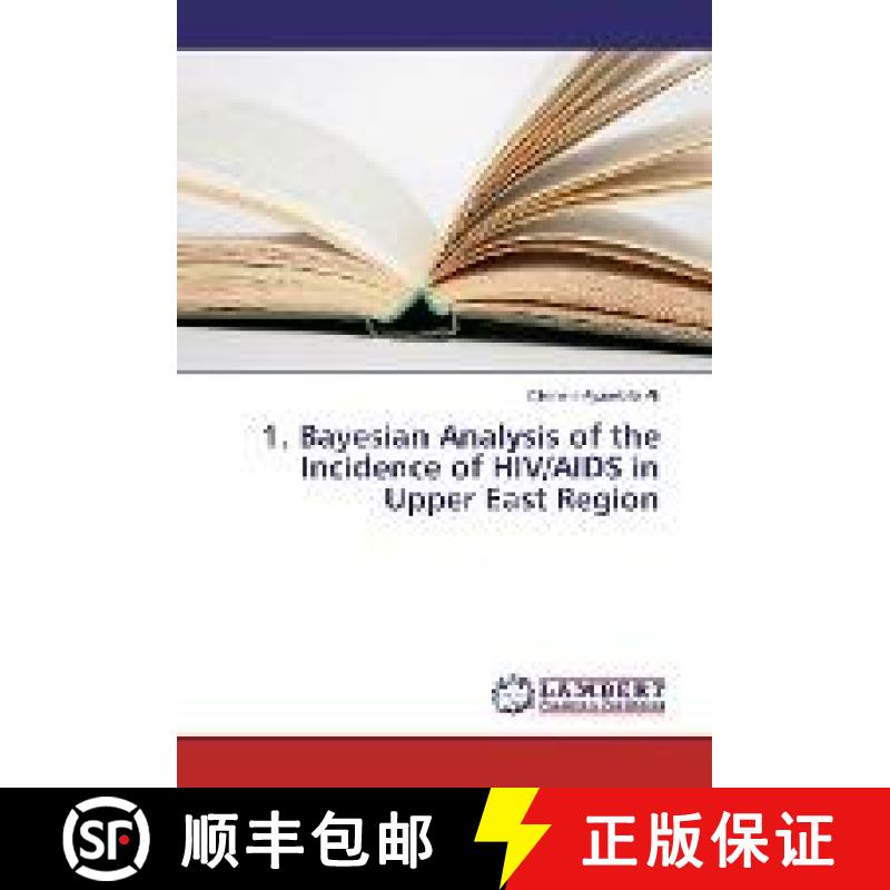 预订 1. Bayesian Analysis of the Incidence of HIV/AIDS in Upper East Region [9783330013025]