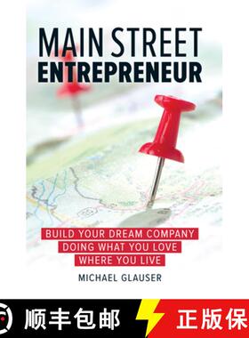 【3-4周达】Main Street Entrepreneur : Build Your Dream Company Doing What You Love Where You Live [9781599185903]