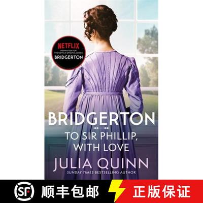 Bridgerton: To Sir Phillip, With Love (Bridgertons Book 5) : Inspiration for the Netflix Original Ser... [9780349429465]