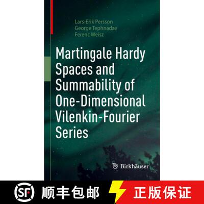 【3-4周达】Martingale Hardy Spaces and Summability of One-Dimensional Vilenkin-Fourier Series [9783031144585]