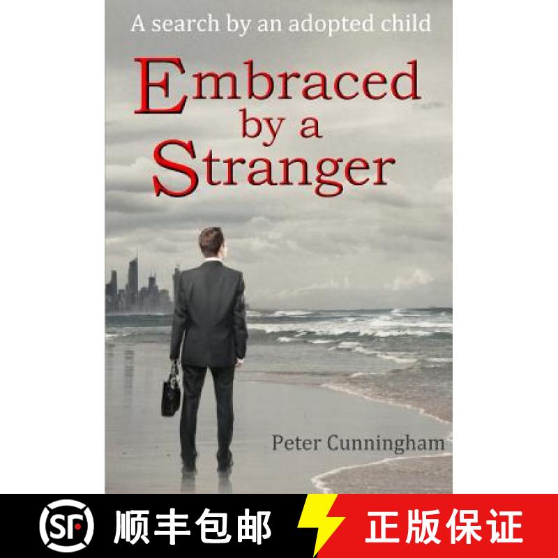 【2-3周达】Embraced by a Stranger: A search by an adopted child [9781326916251]