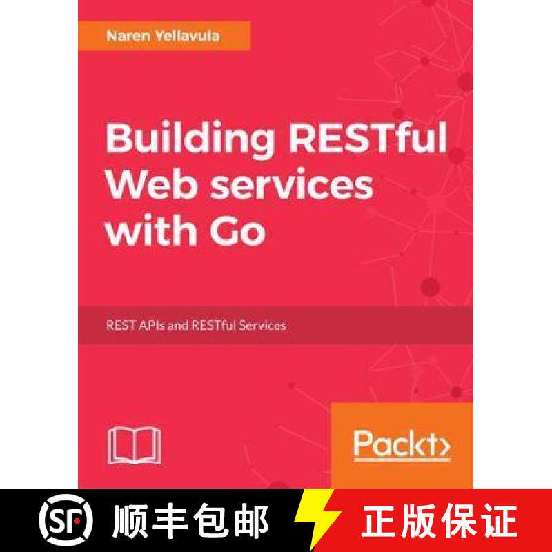 预订 Building RESTful Web services with Go: Learn how to build powerful RESTful APIs with Golang that... [9781788294287]