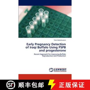 预订 Early Pregnancy Detection of Iraqi Buffalo Using PSPB and progesterone [9783659189104]