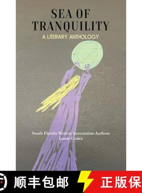 【3-4周达】Sea of Tranquility: A Literary Anthology [9780996036955]