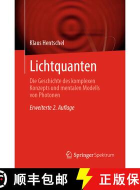 【3-4周达】Lichtquanten: Die Geschichte des komplexen Konzepts und mentalen Modells von Photonen (2. ... [9783662669327]