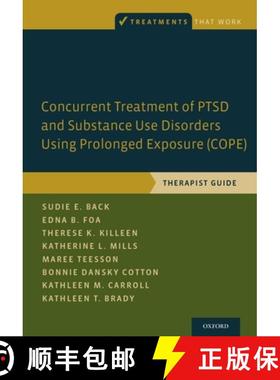 【3-4周达】Concurrent Treatment of Ptsd and Substance Use Disorders Using Prolonged Exposure (Cope): ... [9780199334537]
