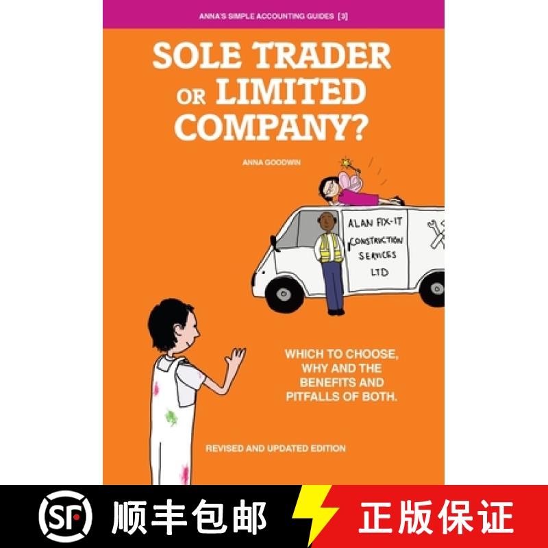 【2-3周达】Sole Trader or Limited Company?: Which to choose, why and the benefits and pitfalls of both [9780993016653]