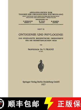 【3-4周达】Ontogenie Und Phylogenie: Das Sogenannte Biogenetische Grundgesetƶ Und Die Biometabol... [9783662342411]