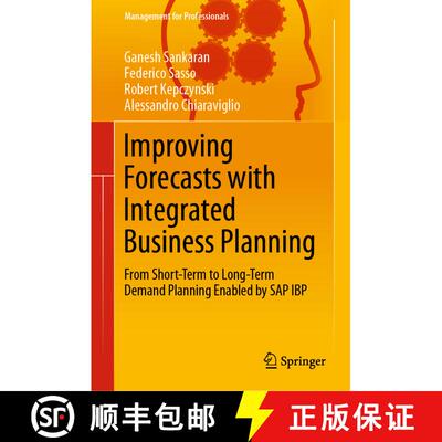 【3-4周达】Improving Forecasts with Integrated Business Planning : From Short-Term to Long-Term Deman... [9783030053802]