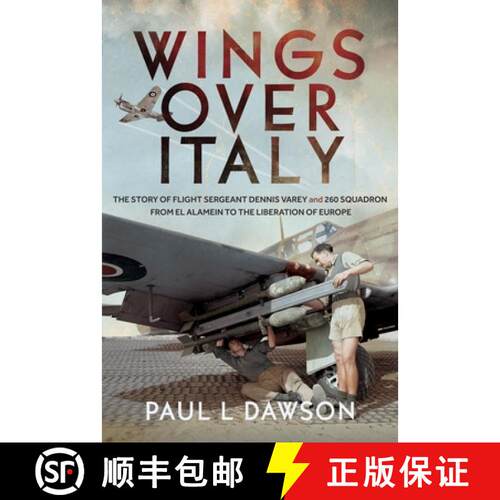 【3-4周达】精装 Wings Over Italy: The Story of Flight Sergeant Dennis Varey and 260 Squadron from El ... [9781036135782]