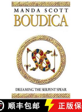 【3-4周达】Boudica: Dreaming The Serpent Spear: (Boudica 4): An arresting and spell-binding historica... [9780553814088]