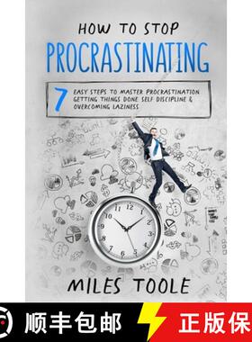 【3-4周达】How to Stop Procrastinating: 7 Easy Steps to Master Procrastination, Getting Things Done, ... [9781716906626]
