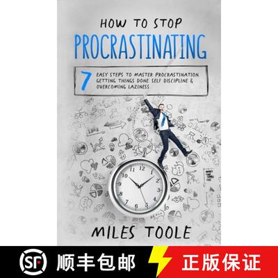 【3-4周达】How to Stop Procrastinating: 7 Easy Steps to Master Procrastination, Getting Things Done, ... [9781716906626]