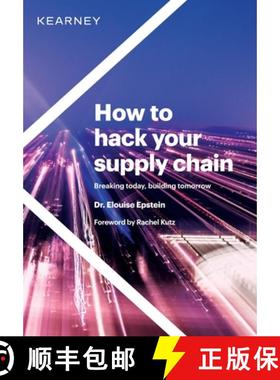 预订 How to hack your supply chain: Breaking today, building tomorrow [9781736998120]