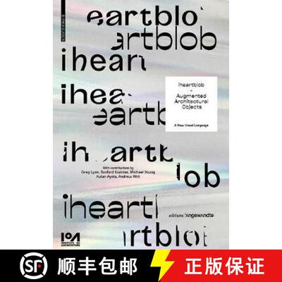 【3-4周达】iheartblob – Augmented Architectural Objects – A New Visual Language [9783035618723]