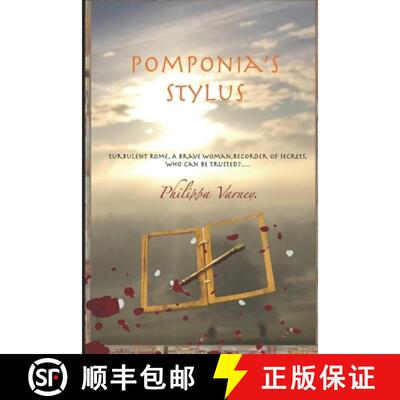 【3-4周达】Pomponia's Stylus: Turbulent Rome, a brave woman, recorder of secrets, who can be trusted?... [9781527294189]