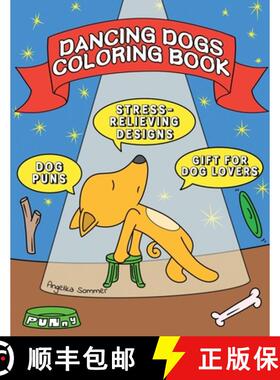 【3-4周达】Dancing Dogs Coloring Book: A Fun, Easy, And Relaxing Coloring Gift Book with Stress-Relie... [9781922435064]